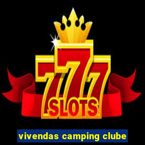 vivendas camping clube